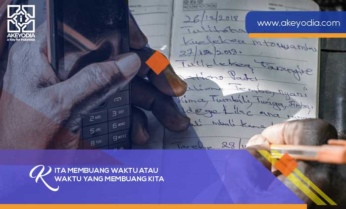 Kita Membuang Waktu atau Waktu yang Membuang Kita