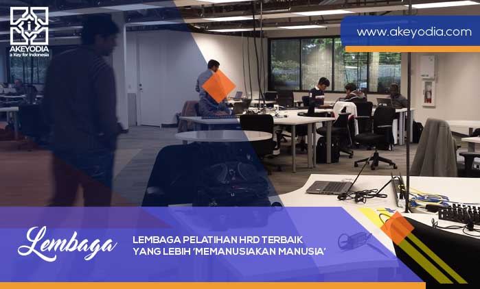 Lembaga Pelatihan HRD Terbaik yang Lebih Memanusiakan Manusia