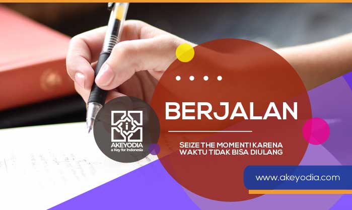 Seize the Moment! Karena Waktu Tidak Bisa Diulang