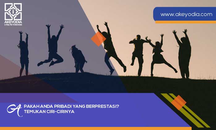 pakah Anda Pribadi yang Berprestasi Temukan Ciri-cirinya
