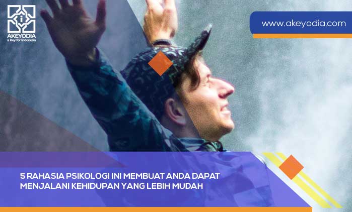 5 Rahasia Psikologi Ini Membuat Anda Dapat Menjalani Kehidupan yang Lebih Mudah