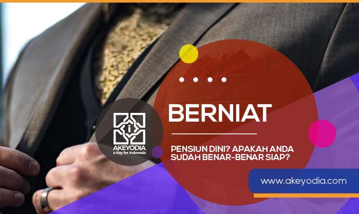 Berniat Pensiun Dini