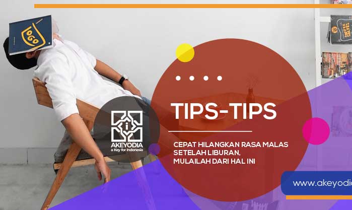 Momen setelah liburan biasanya masih membuat orang-orang terbawa suasana santai. Setelah itu mereka bertanya-tanya lagi: ‘seperti apa caranya untuk kembali produktif?’ Itulah mengapa, sangat banyak tips seputar pengembangan diri, khususnya tips cepat hilangkan rasa malas setelah liburan.