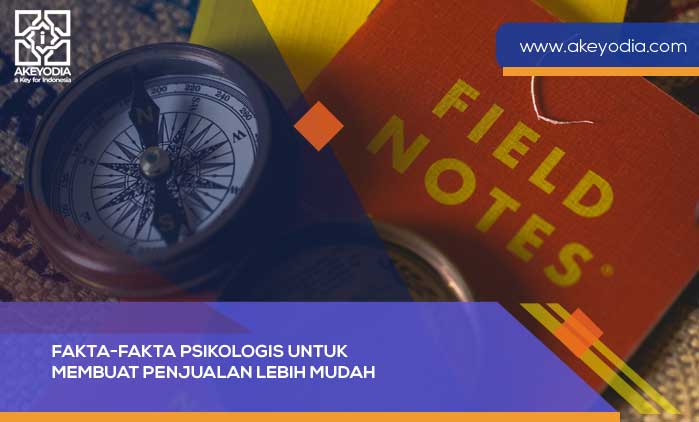 Fakta-fakta Psikologis untuk Membuat Penjualan Lebih Mudah