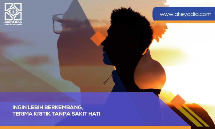 Ingin Lebih Berkembang, Terima Kritik Tanpa Sakit Hati