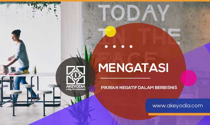 mengatasi pikiran negatif berbisnis