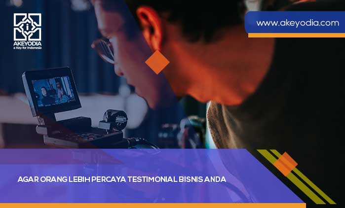 Agar Orang Lebih Percaya Testimonial Bisnis Anda