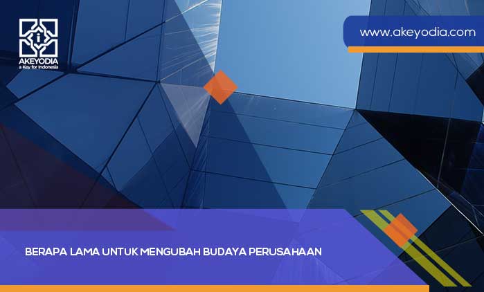 Berapa Lama untuk Mengubah Budaya Perusahaan