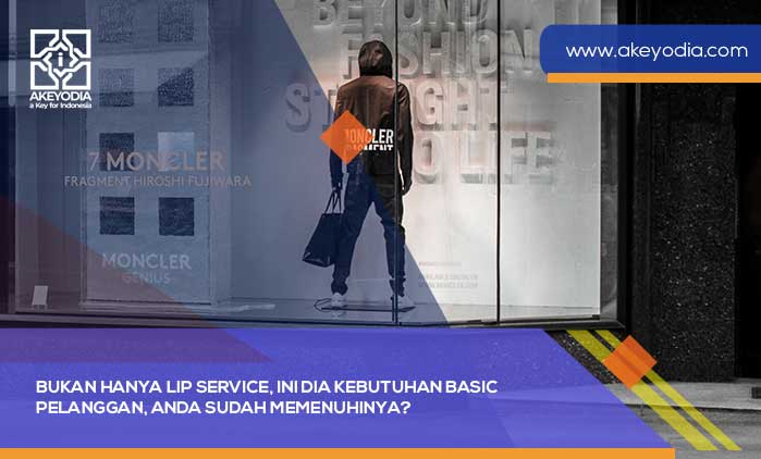 Ini Dia Kebutuhan Basic Pelanggan