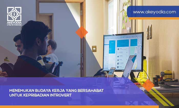 Menemukan Budaya Kerja yang Bersahabat untuk Kepribadian Introvert