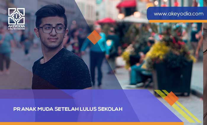 PR Anak Muda Setelah Lulus Sekolah