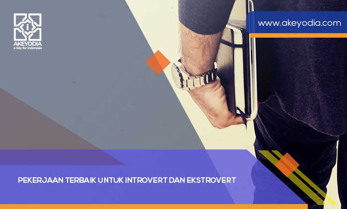 Pekerjaan Terbaik untuk Introvert dan Ekstrovert