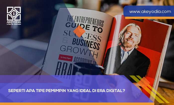 Seperti Apa Tipe Pemimpin yang Ideal di Era Digital