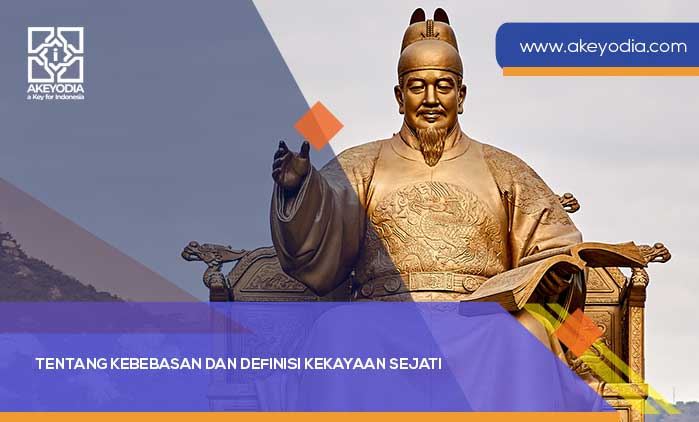 Tentang Kebebasan dan Definisi Kekayaan Sejati