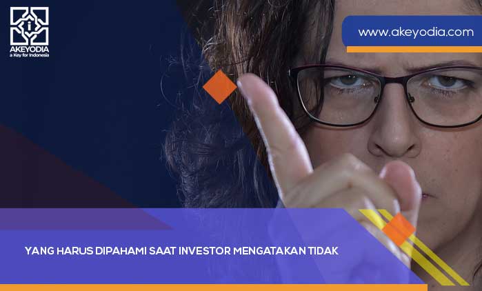Yang Harus dipahami Saat Investor Mengatakan Tidak