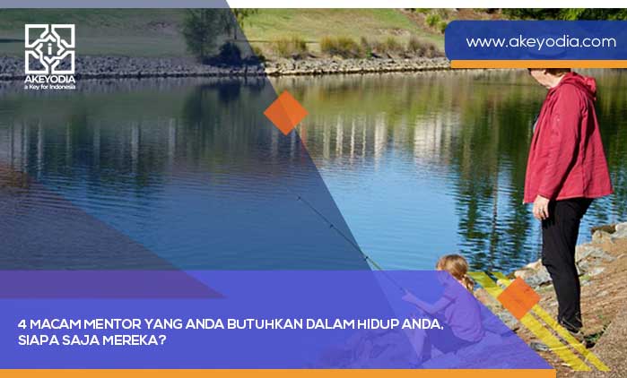 4 Macam Mentor yang Anda Butuhkan dalam Hidup Anda