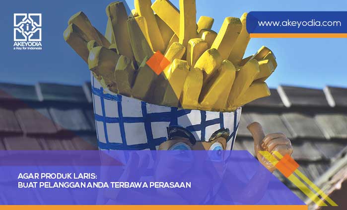 Agar Produk Laris Buat Pelanggan Anda Terbawa Perasaan