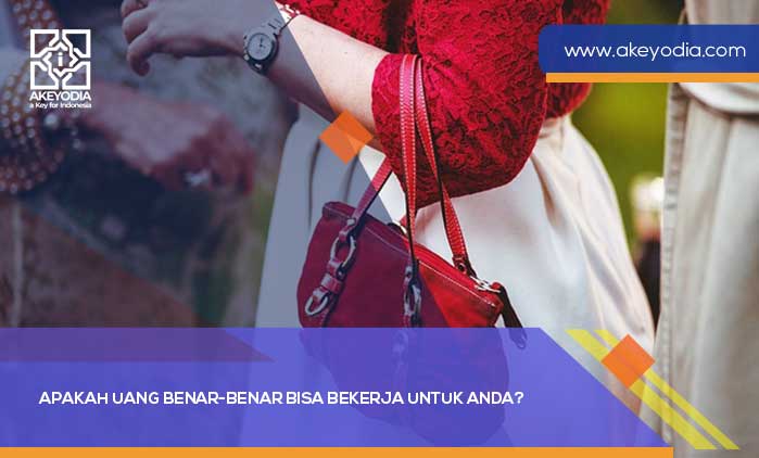 Apakah Uang Benar-benar Bisa Bekerja untuk Anda