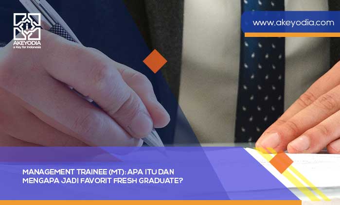 Management Trainee Apa Itu dan Mengapa Jadi Favorit Fresh Graduate