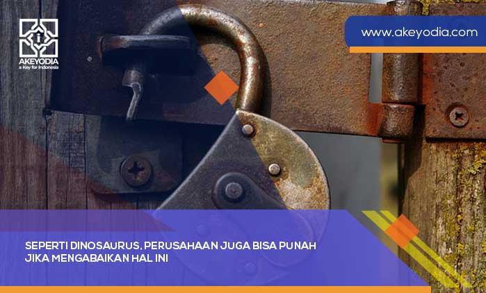 Seperti Dinosaurus, Perusahaan Juga Bisa Punah