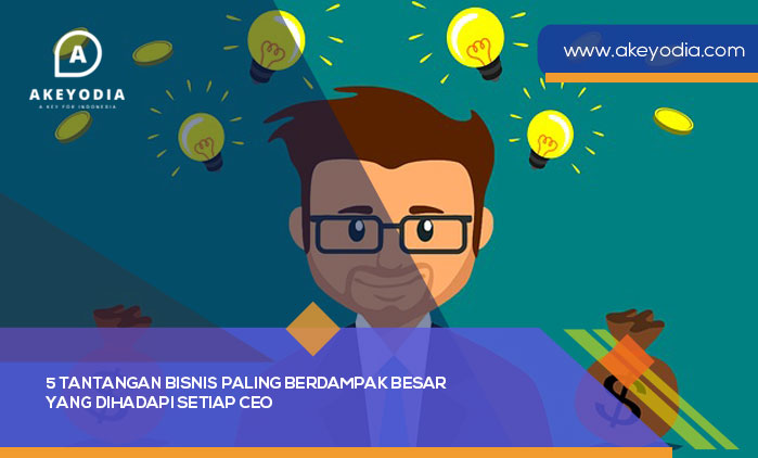 5 Tantangan Bisnis Paling Berdampak Besar yang Dihadapi Setiap CEO