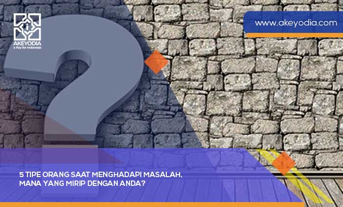 5 Tipe Orang Saat Menghadapi Masalah Mana yang Mirip dengan Anda