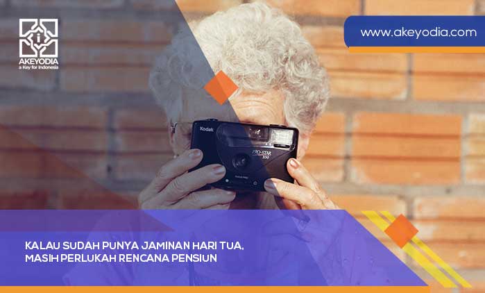 Kalau Sudah Punya Jaminan Hari Tua, Masih Perlukah Rencana Pensiun