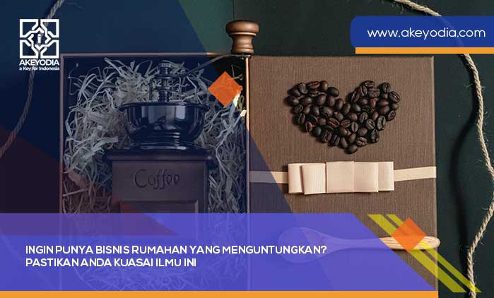 Ingin Punya Bisnis Rumahan yang Menguntungkan? Pastikan Anda Kuasai Ilmu Ini