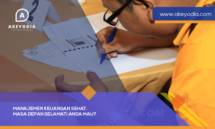 Manajemen Keuangan Sehat, Masa Depan Selamat! Anda Mau