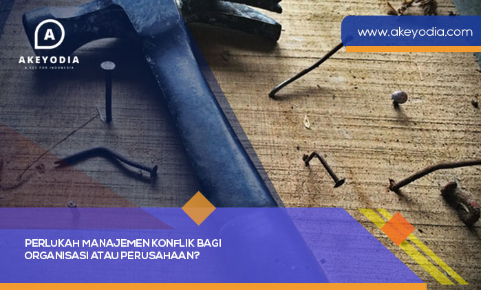 Manajemen Konflik Bagi Organisasi Atau Perusahaan