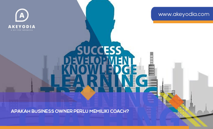 Apakah Business Owner Perlu Memiliki Coach