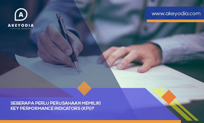 Seberapa Perlu Perusahaan Memiliki Key Performance Indicators KPI