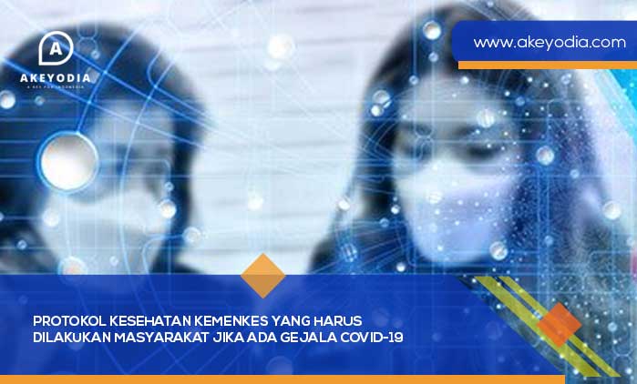 Protokol Kesehatan dari Kemenkes Gejala Covid-19