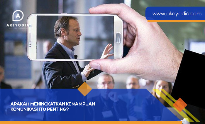 Apakah Meningkatkan Kemampuan Komunikasi itu Penting