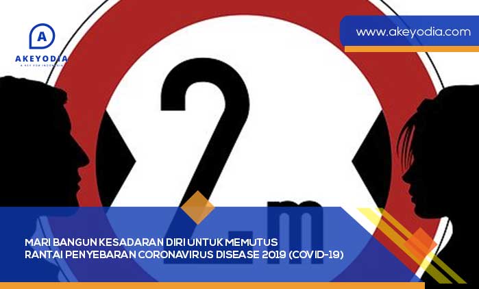 Mari Bangun Kesadaran Diri untuk Memutus Rantai Penyebaran Coronavirus Disease 2019