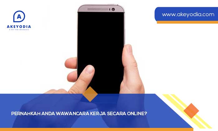 Pernahkah Anda Wawancara Kerja Secara Online