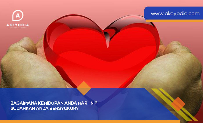 Bagaimana Kehidupan Anda Hari ini Sudahkah Anda Bersyukur