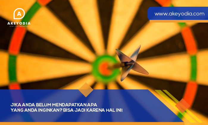 Jika Anda Belum Mendapatkan Apa yang Anda Inginkan
