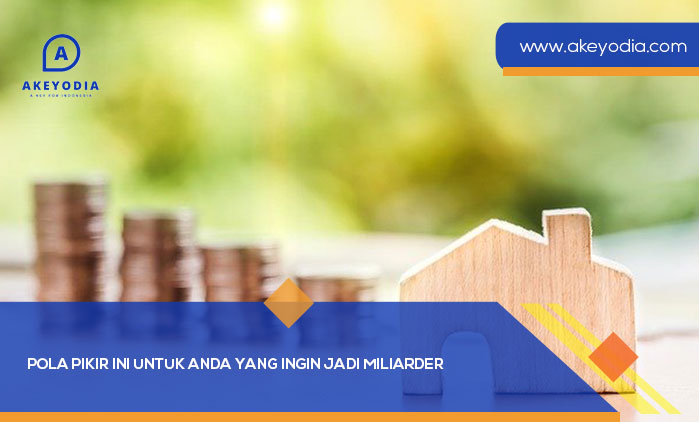 Pola Pikir Ini Untuk Anda yang Ingin Jadi Miliarder