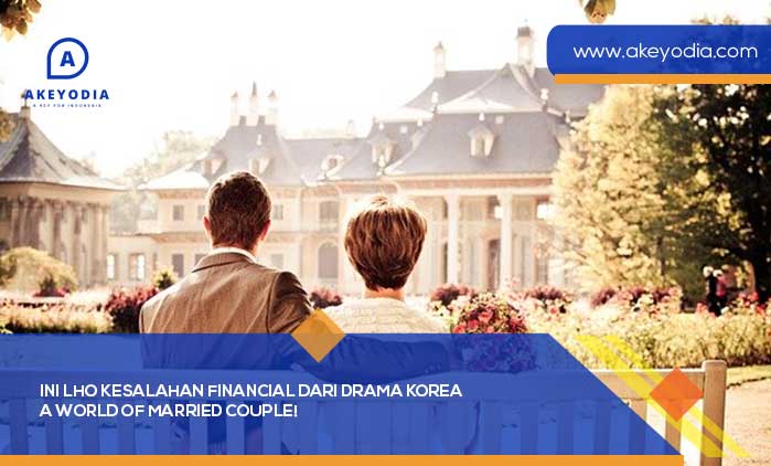 Ini Lho Kesalahan Financial dari Drama Korea A World of Married Couple