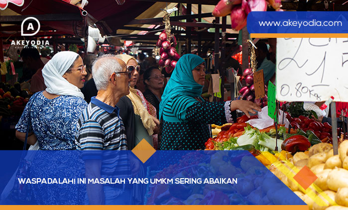 Waspadalah! Ini Masalah yang UMKM Sering Abaikan