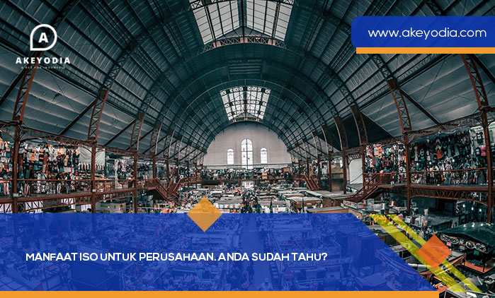 Manfaat ISO Untuk Perusahaan. Anda sudah tahu