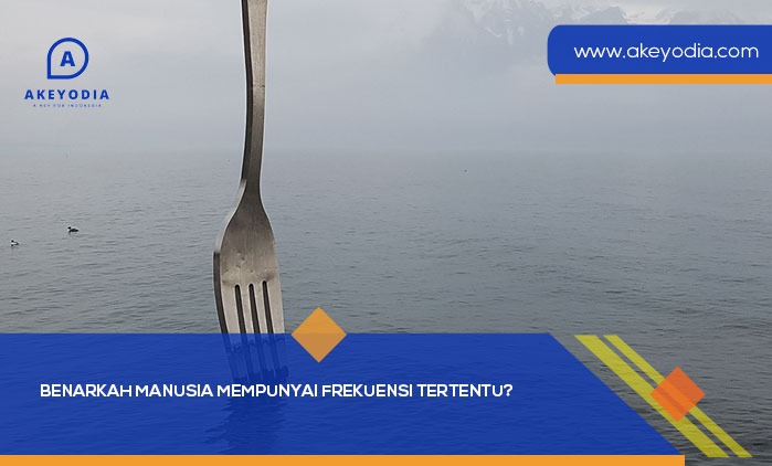 Manusia Mempunyai Frekuensi Tertentu
