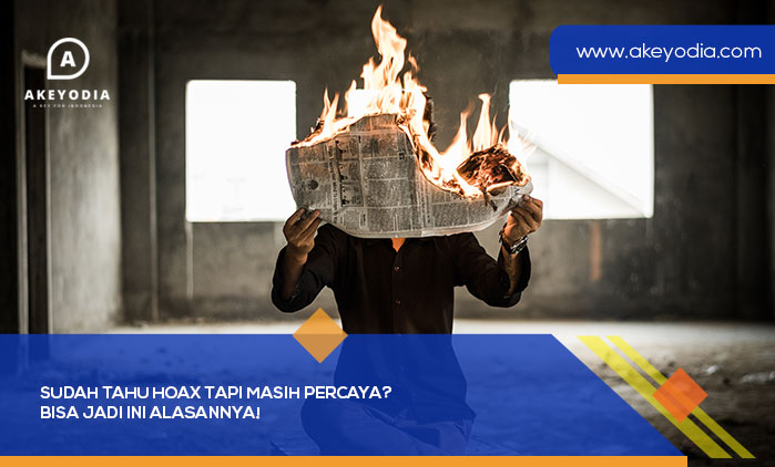 Sudah tahu HOAX tapi masih percaya