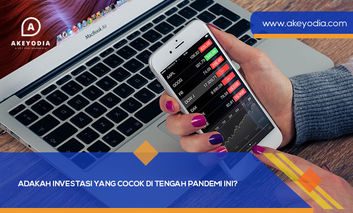 Adakah Investasi yang Cocok di Tengah Pandemi ini