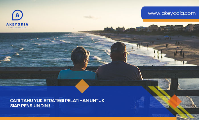 Cari Tahu Yuk Strategi Pelatihan untuk Siap Pensiun Dini