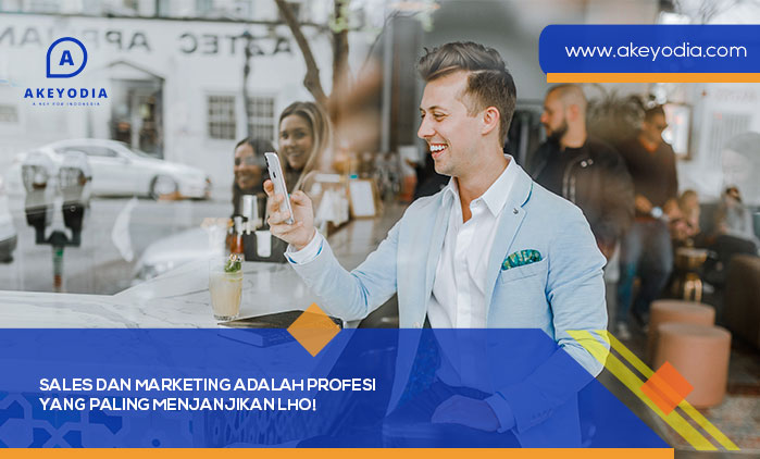 Sales dan Marketing Adalah Profesi yang Paling Menjanjikan