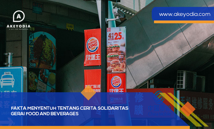 Fakta Menyentuh tentang Cerita Solidaritas Gerai Food and Beverages