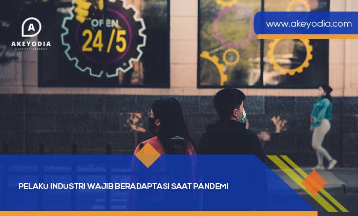 Pelaku Industri Wajib Beradaptasi Saat Pandemi
