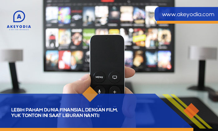 Lebih Paham Dunia Finansial dengan Film, Yuk Tonton Ini Saat Liburan Nanti